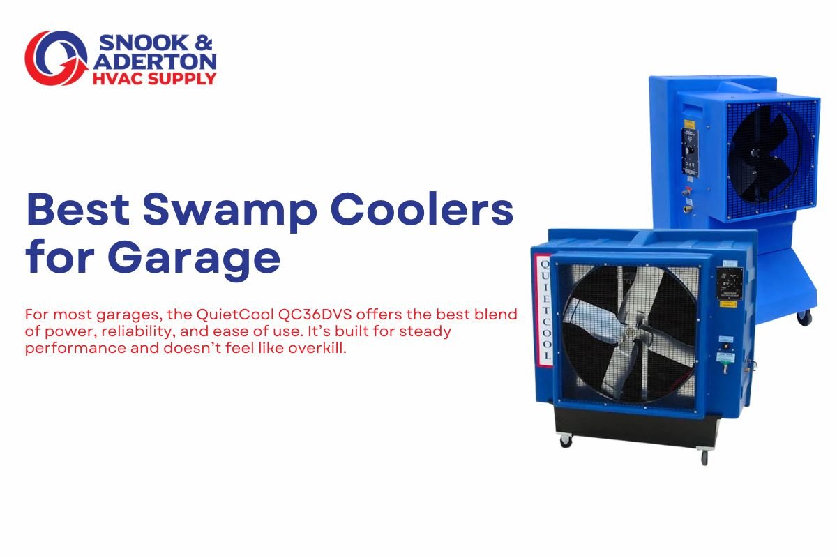 Best Swamp Coolers for Garage: Top 5 Units Worth Buying - Snook & Aderton HVAC Supply